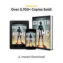 Maximize Growth in Your Prime